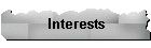 Interests